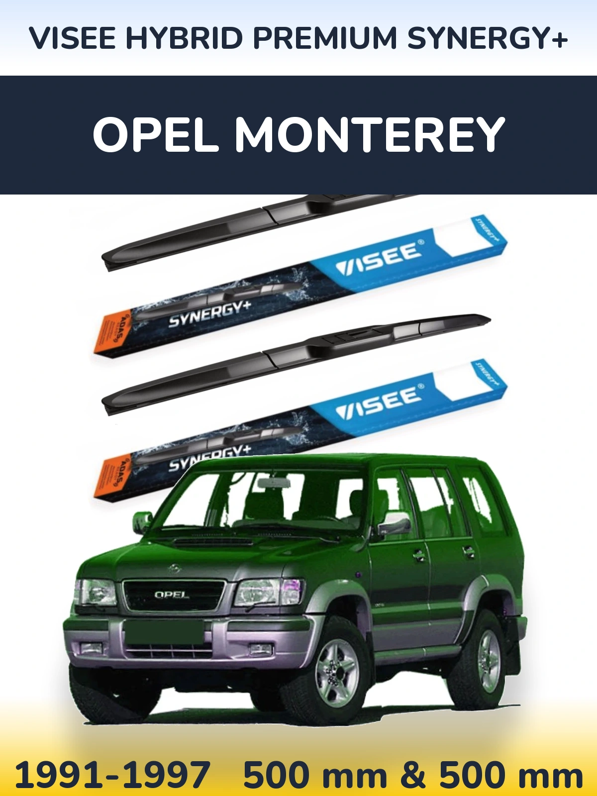 Ștergătoare VISEE HYBRID PREMIUM SYNERGY+ pentru Opel Monterey