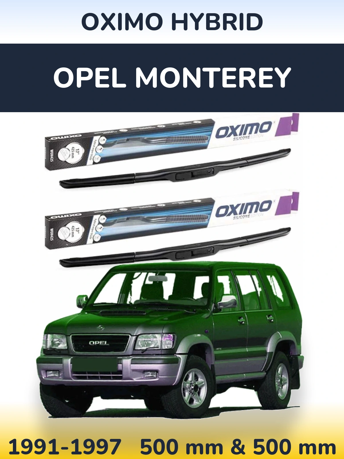 Ștergătoare Oximo Hybrid pentru Opel Monterey
