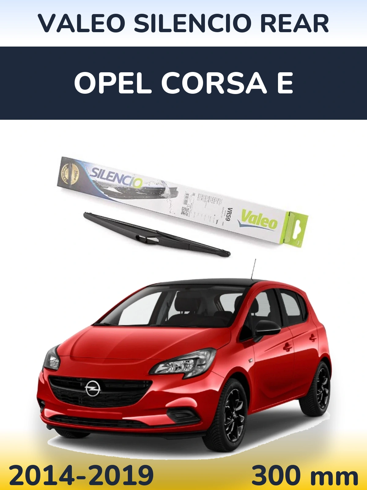 Ștergătoare Valeo Silencio Rear pentru Opel Corsa E