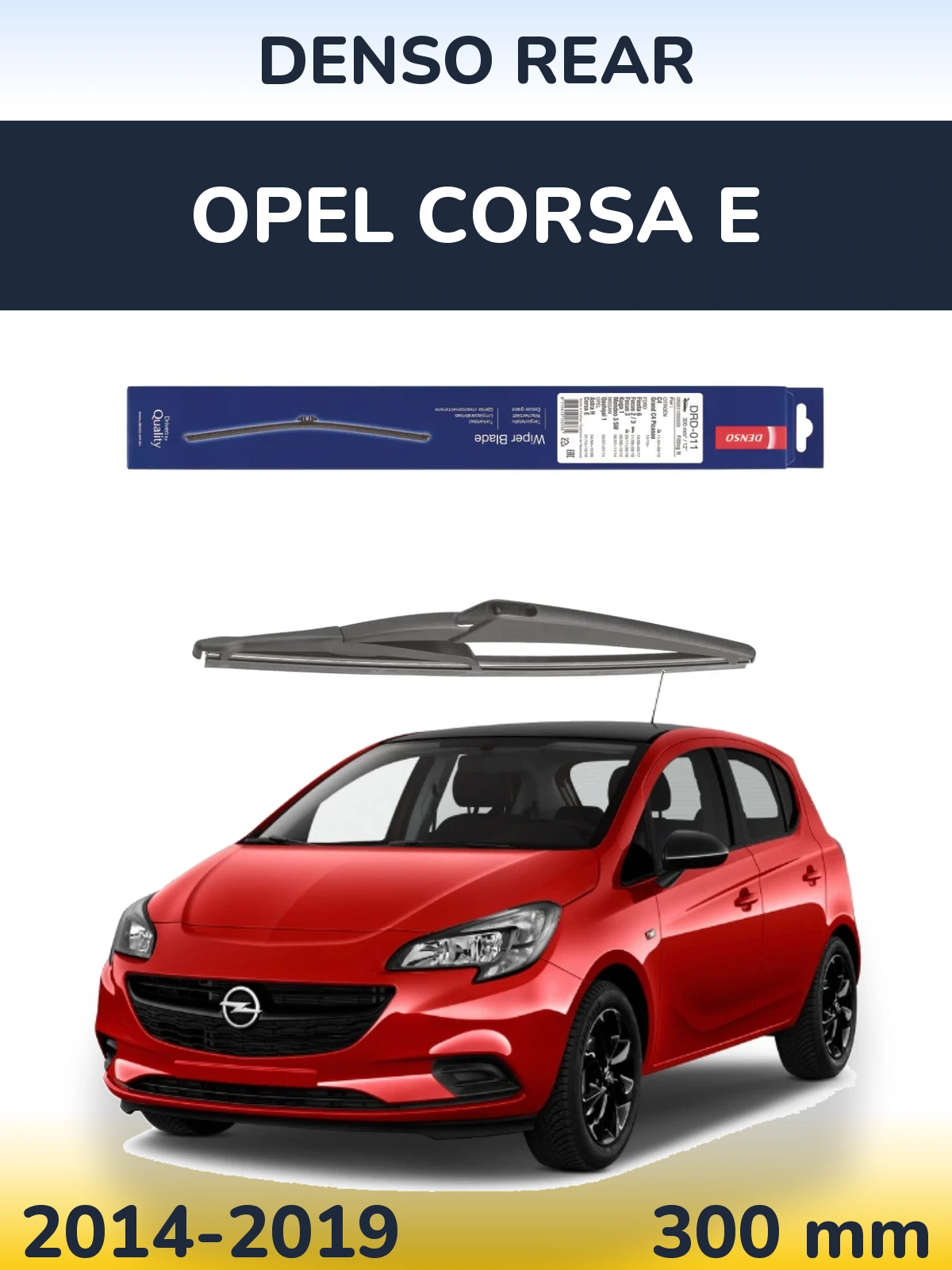 Ștergătoare Denso Rear pentru Opel Corsa E