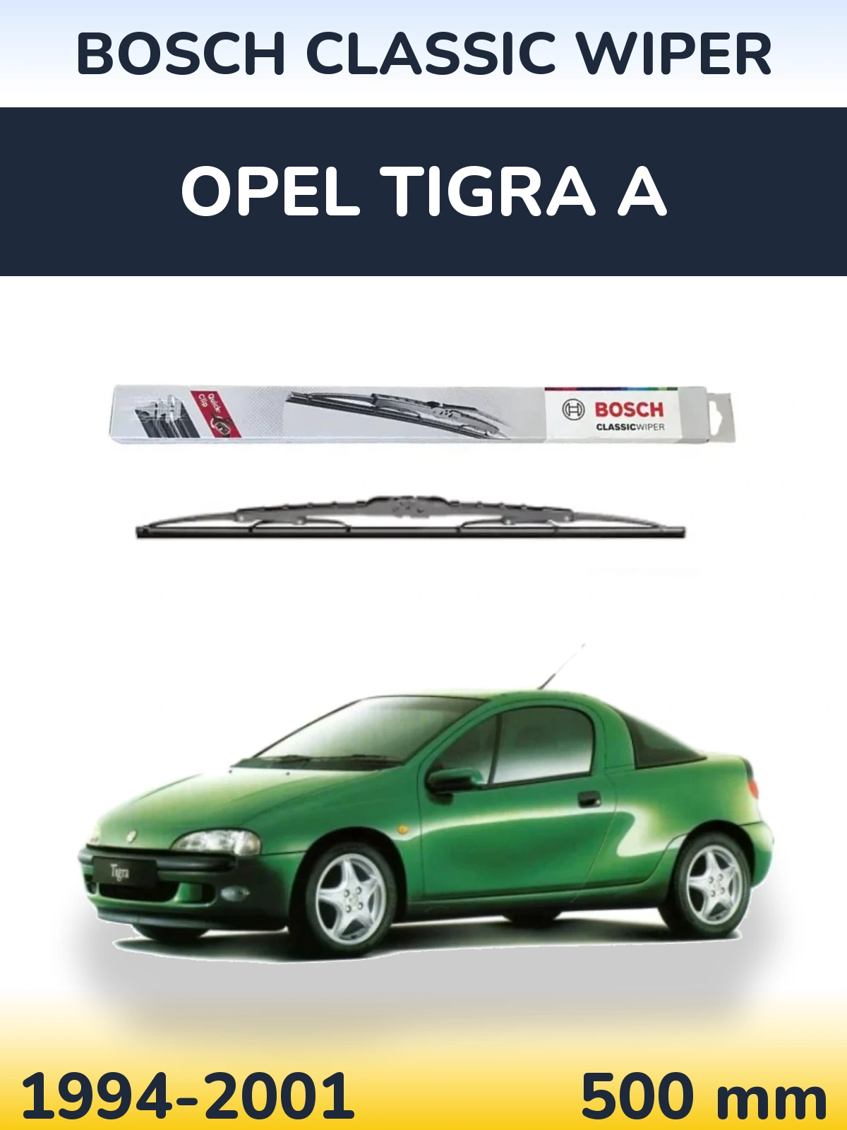 Ștergătoare BOSCH Classic Wiper pentru Opel Tigra A