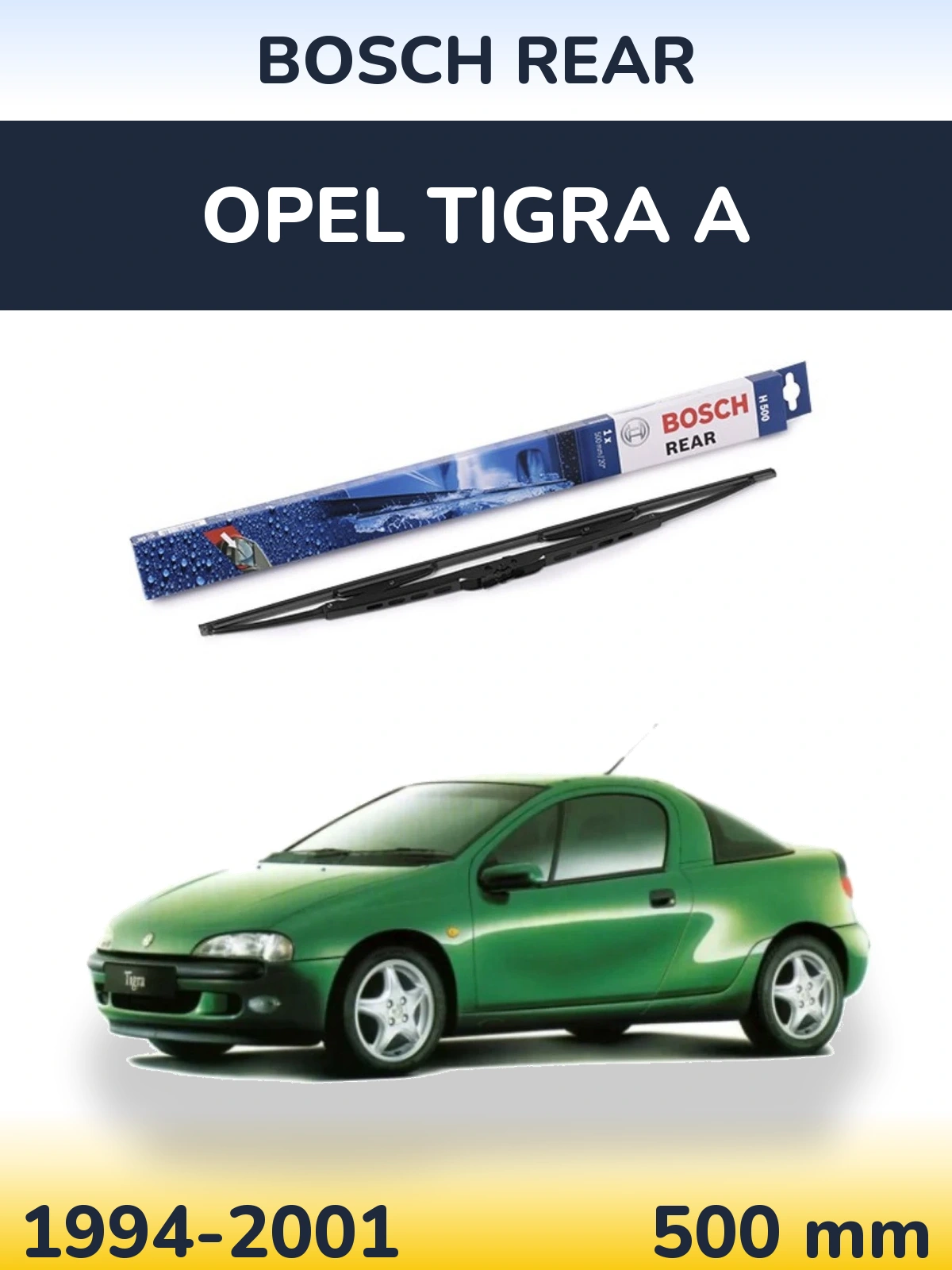 Ștergătoare BOSCH Rear pentru Opel Tigra A