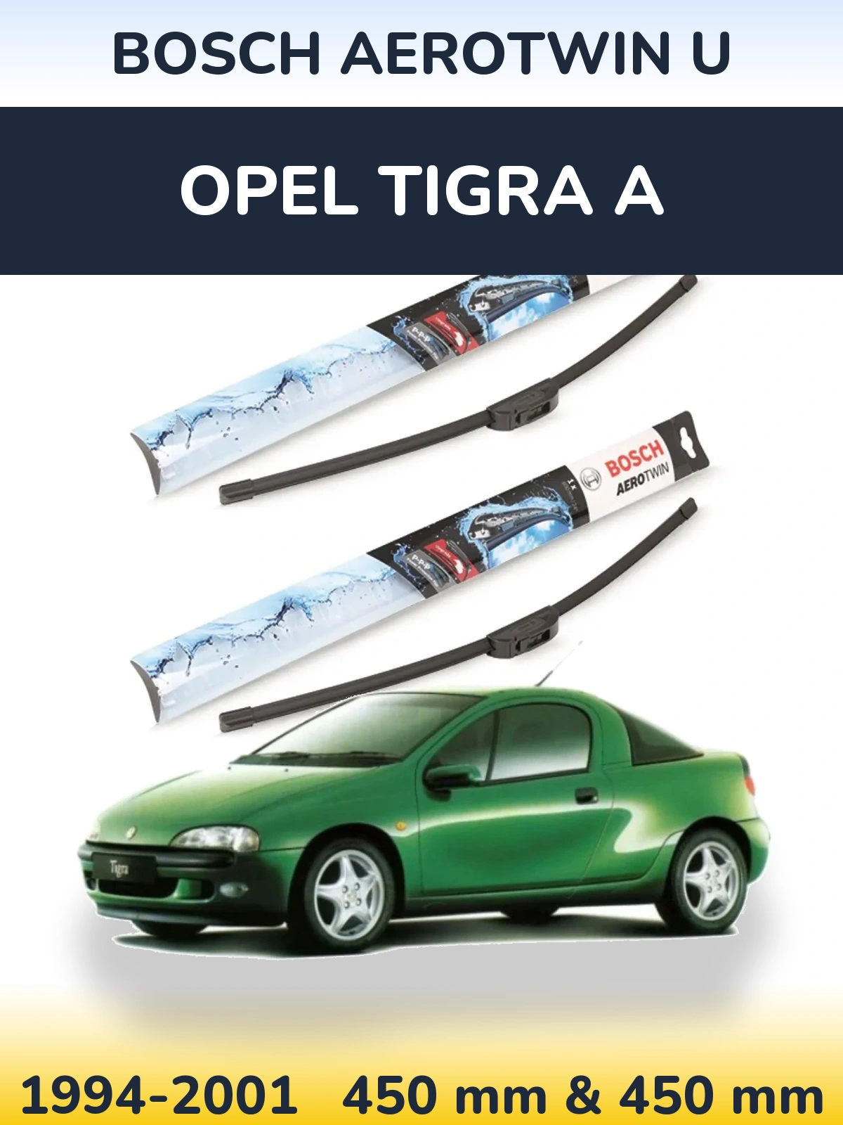 Ștergătoare BOSCH AeroTwin U pentru Opel Tigra A