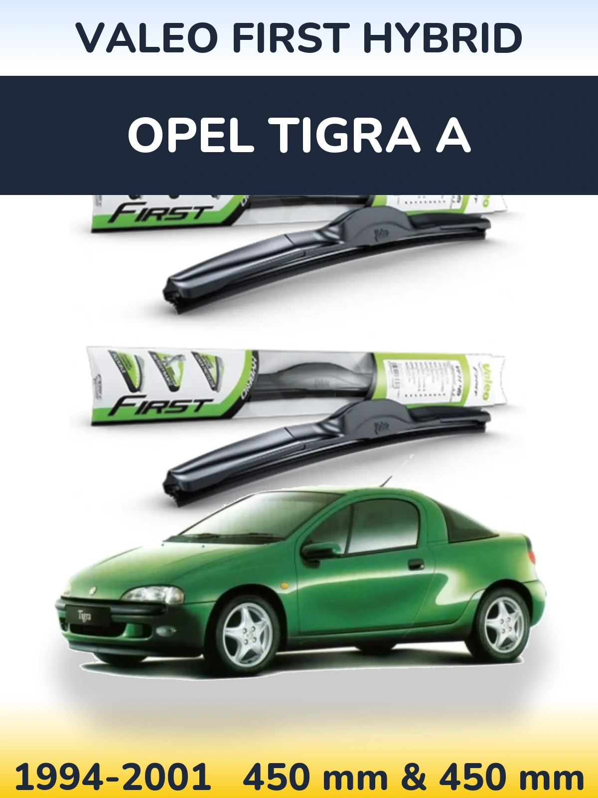 Ștergătoare Valeo First Hybrid pentru Opel Tigra A