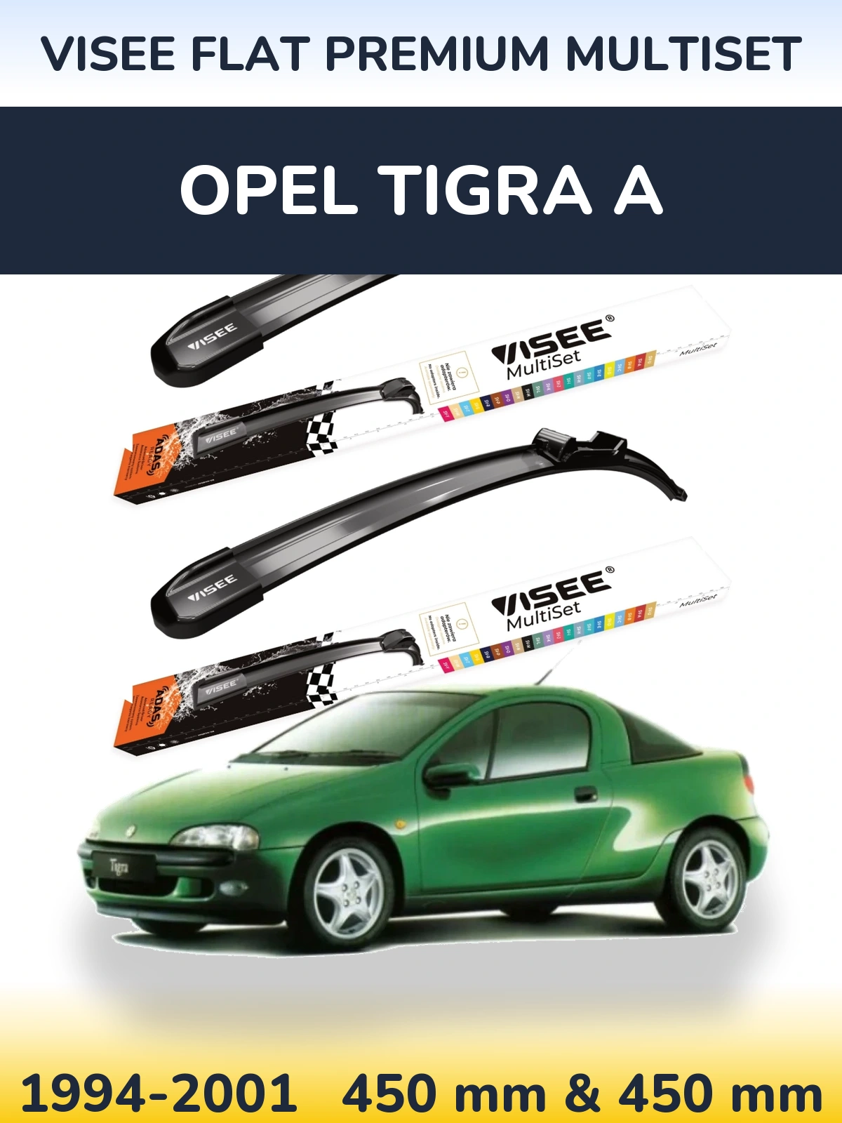 Ștergătoare VISEE FLAT PREMIUM MultiSet pentru Opel Tigra A