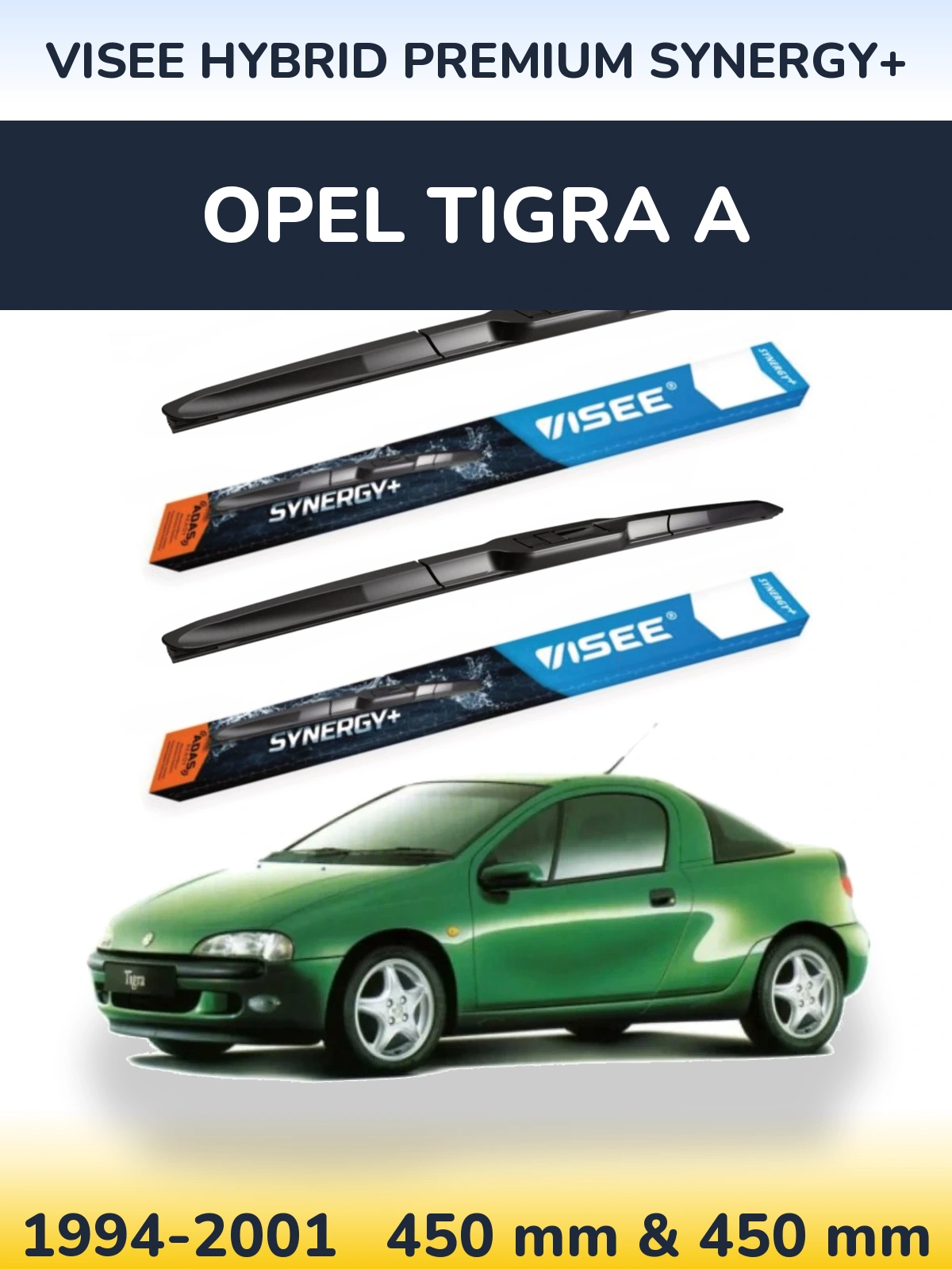 Ștergătoare VISEE HYBRID PREMIUM SYNERGY+ pentru Opel Tigra A
