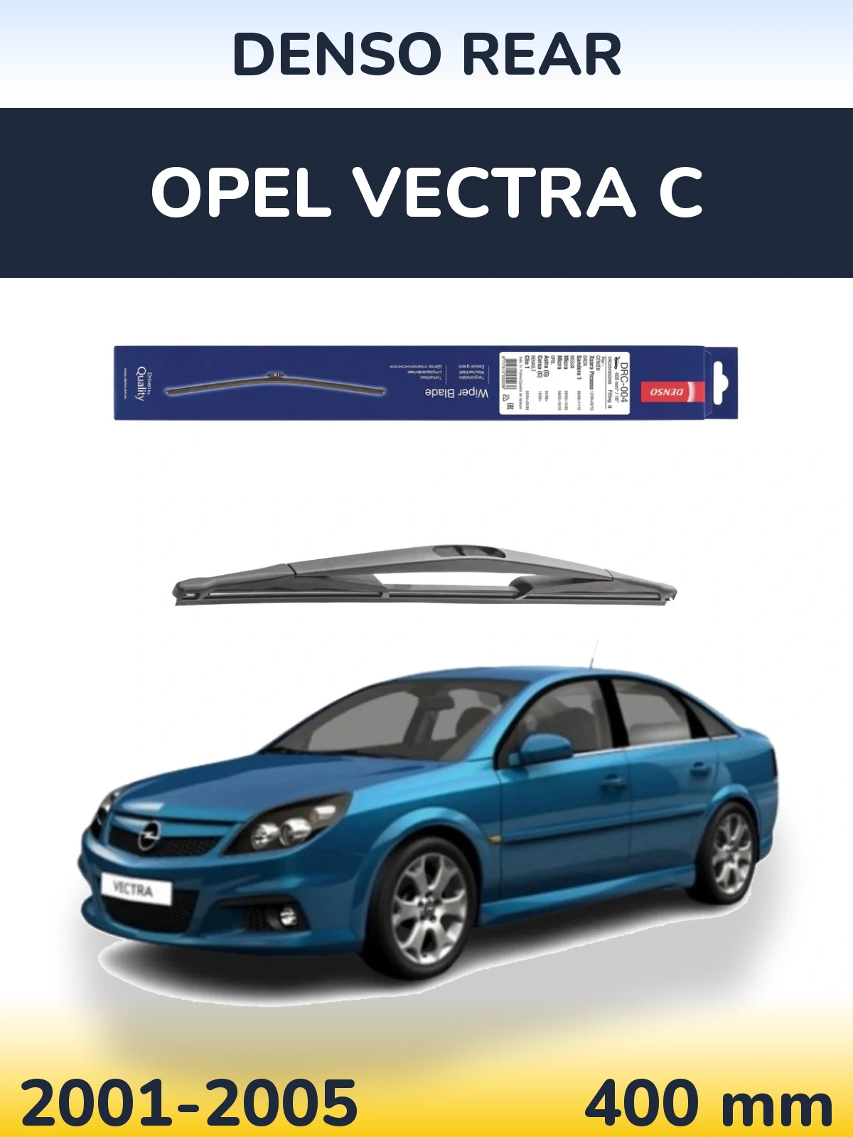 Ștergătoare Denso Rear pentru Opel Vectra C