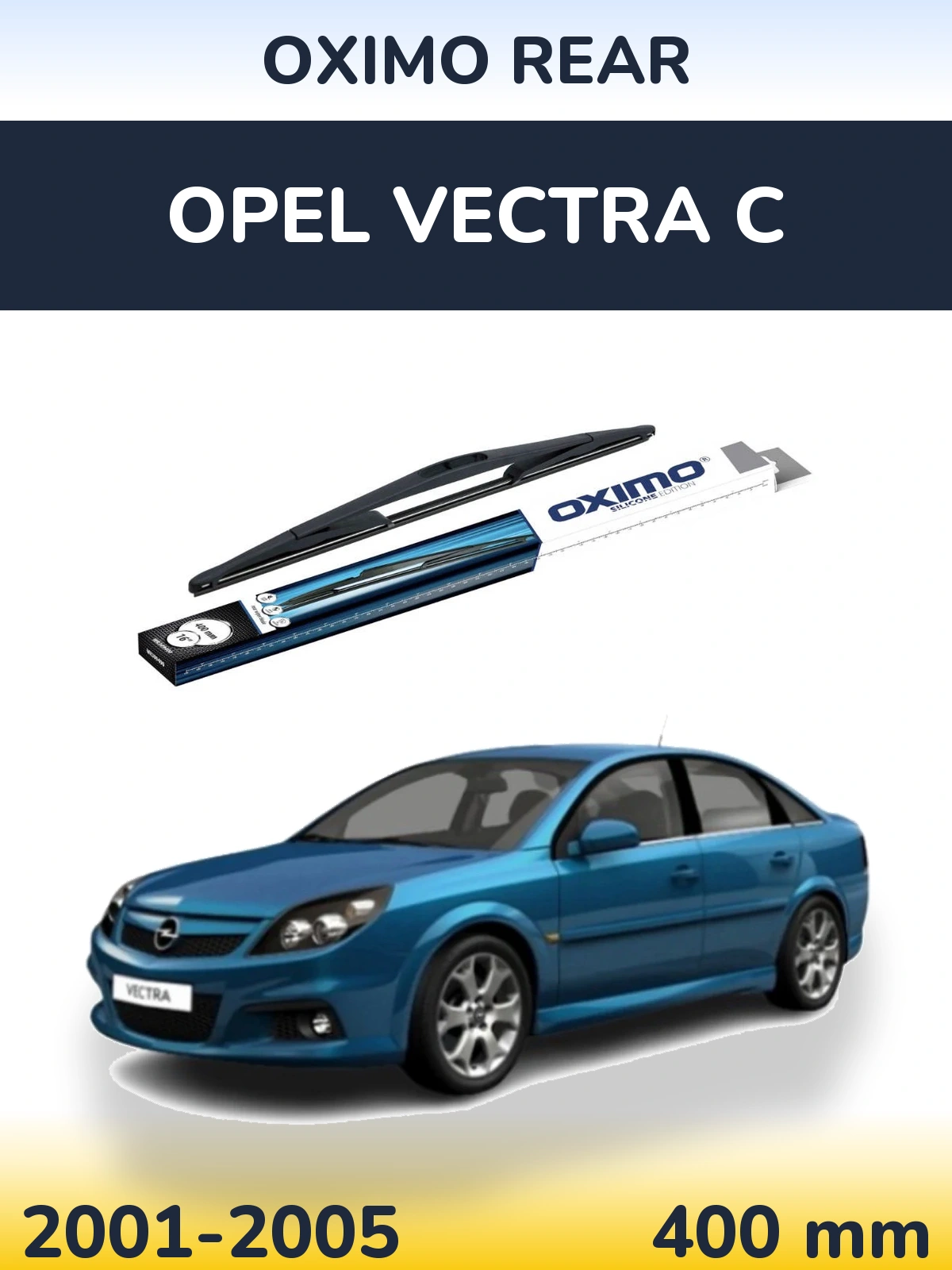 Ștergătoare Oximo Rear pentru Opel Vectra C