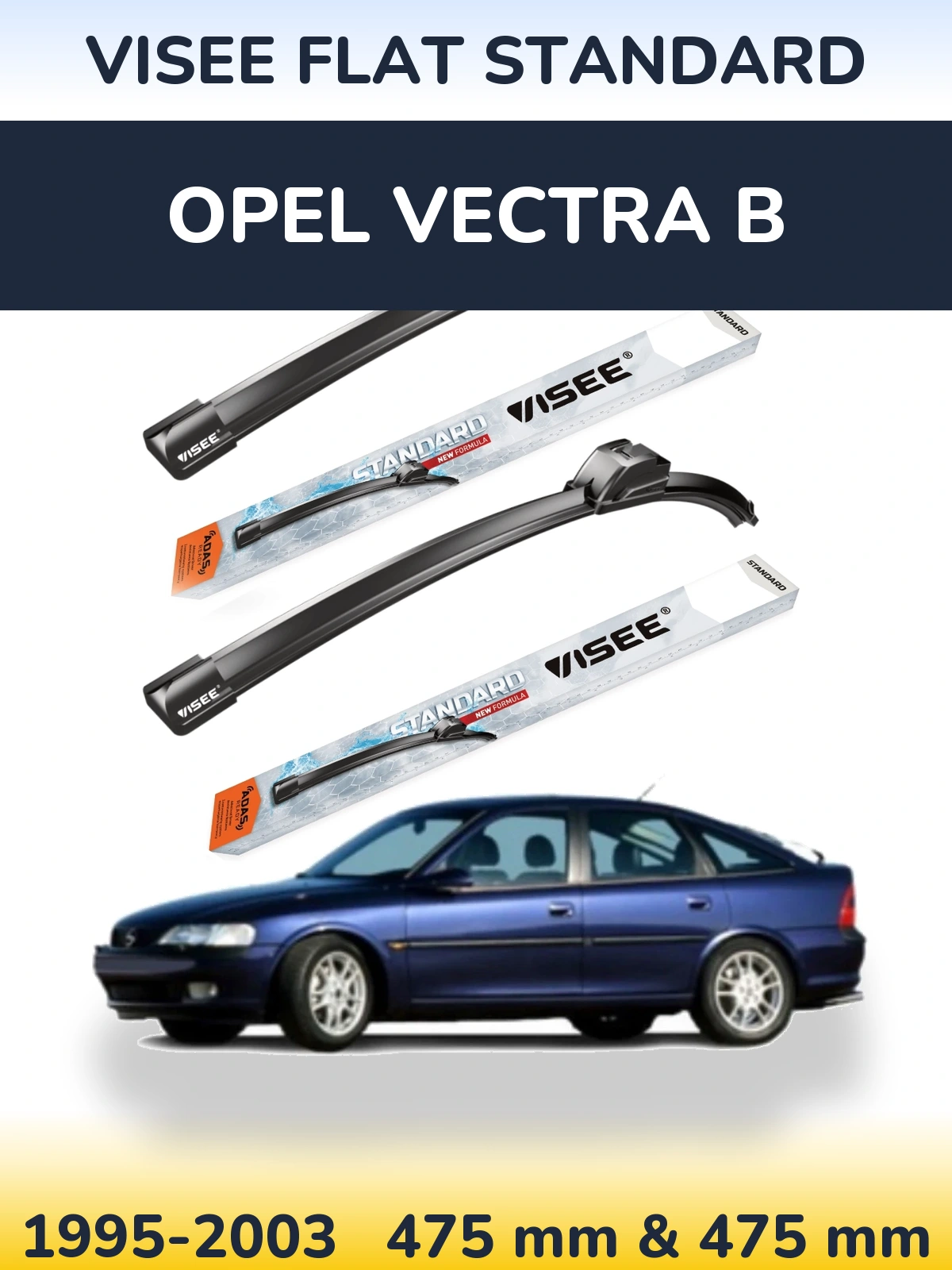 Front wiper blade set VISEE FLAT STANDARD 475 & 475 mm for Opel Vectra B 1995-2003