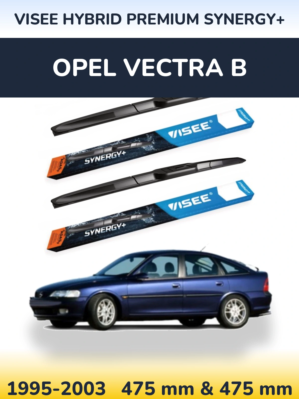 Ștergătoare VISEE HYBRID PREMIUM SYNERGY+ pentru Opel Vectra B