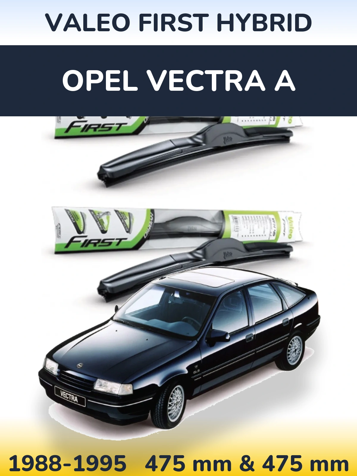 Ștergătoare Valeo First Hybrid pentru Opel Vectra A