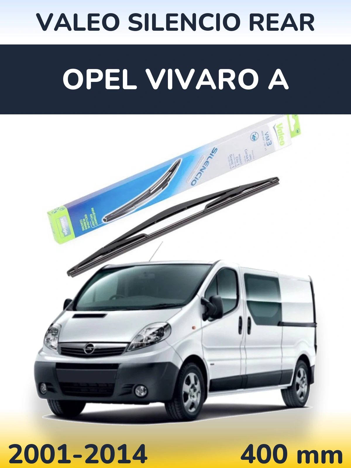 Ștergătoare Valeo Silencio Rear pentru Opel Vivaro A