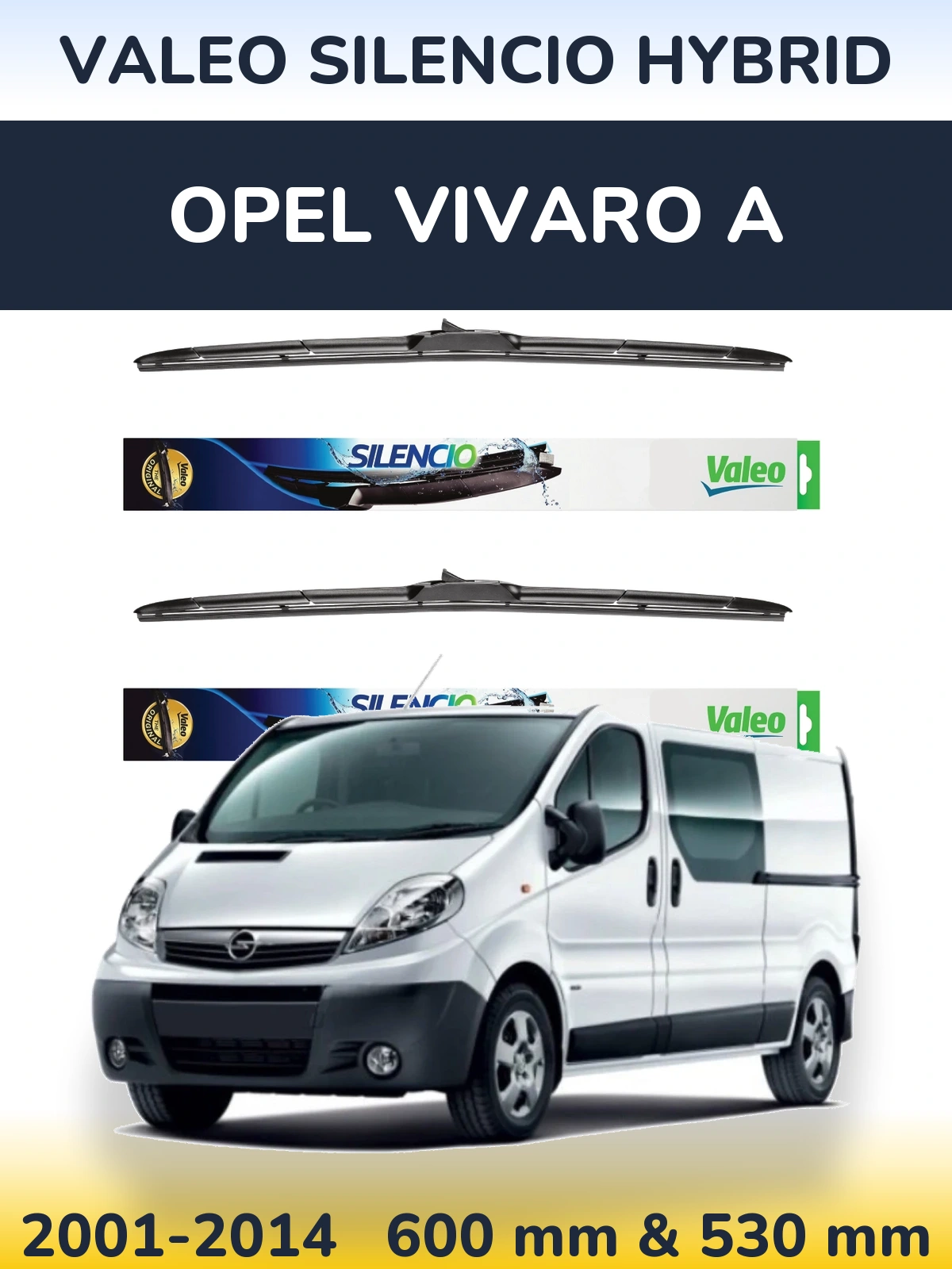 Ștergătoare Valeo Silencio Hybrid pentru Opel Vivaro A