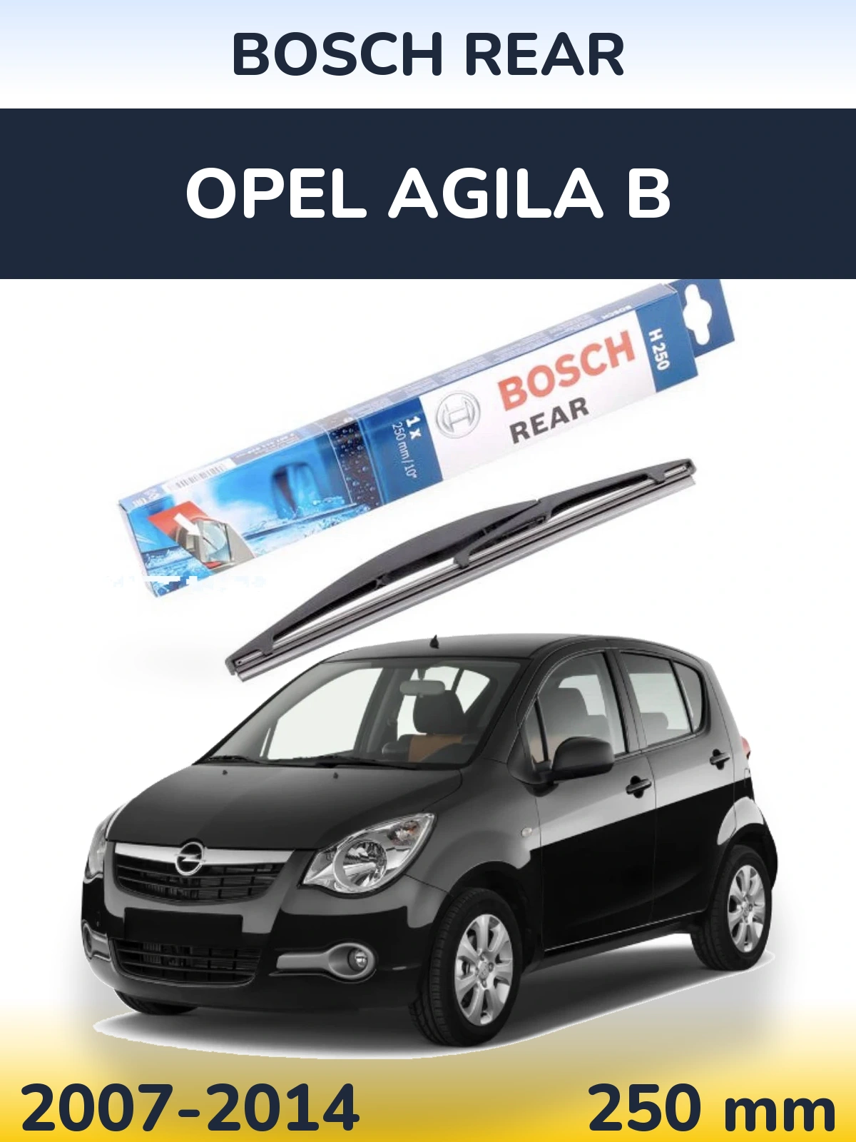 Ștergătoare BOSCH Rear pentru Opel Agila B