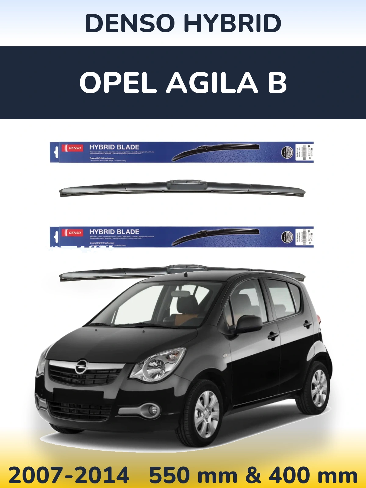 Ștergătoare Denso Hybrid pentru Opel Agila B
