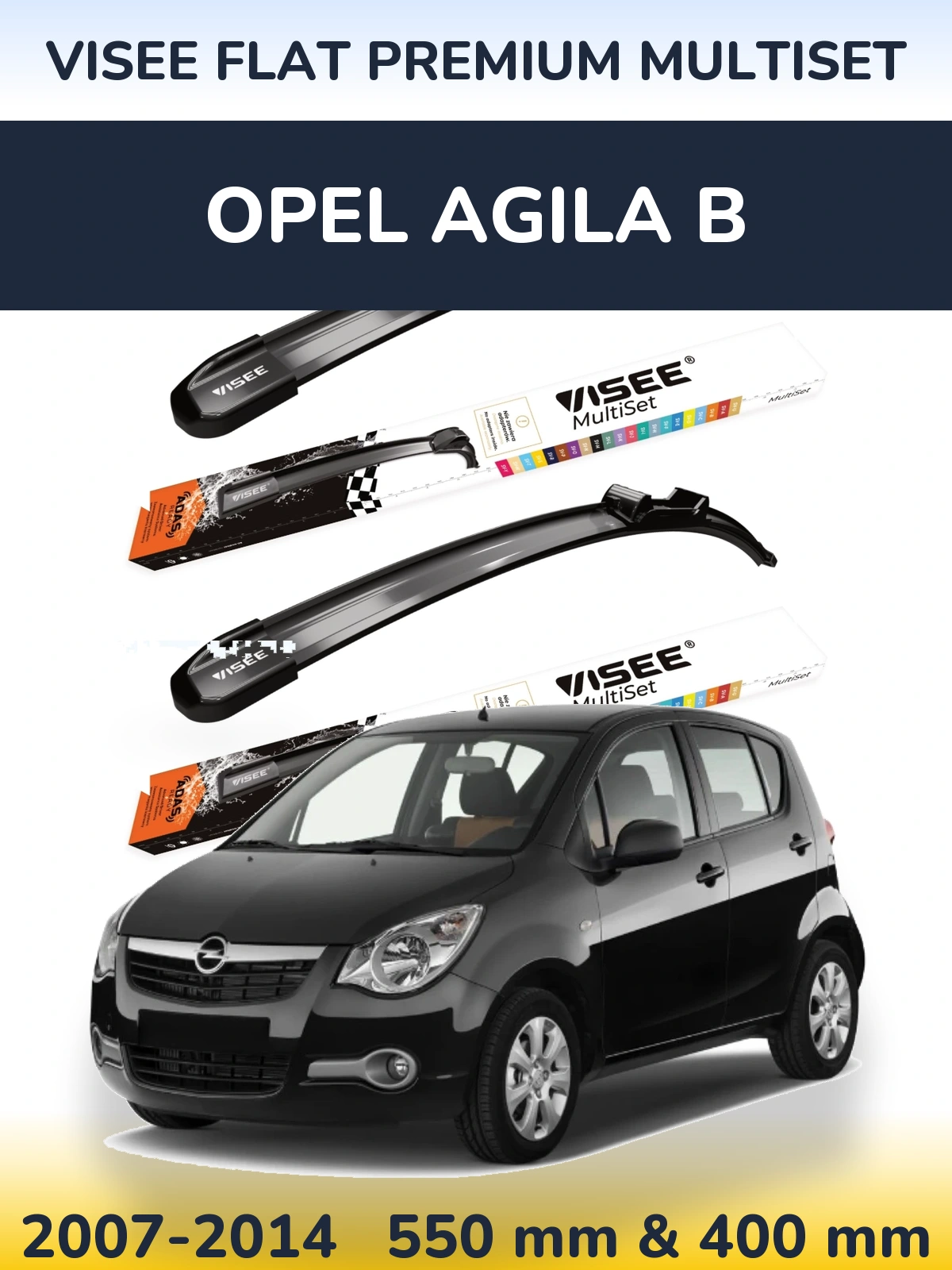 Ștergătoare VISEE FLAT PREMIUM MultiSet pentru Opel Agila B