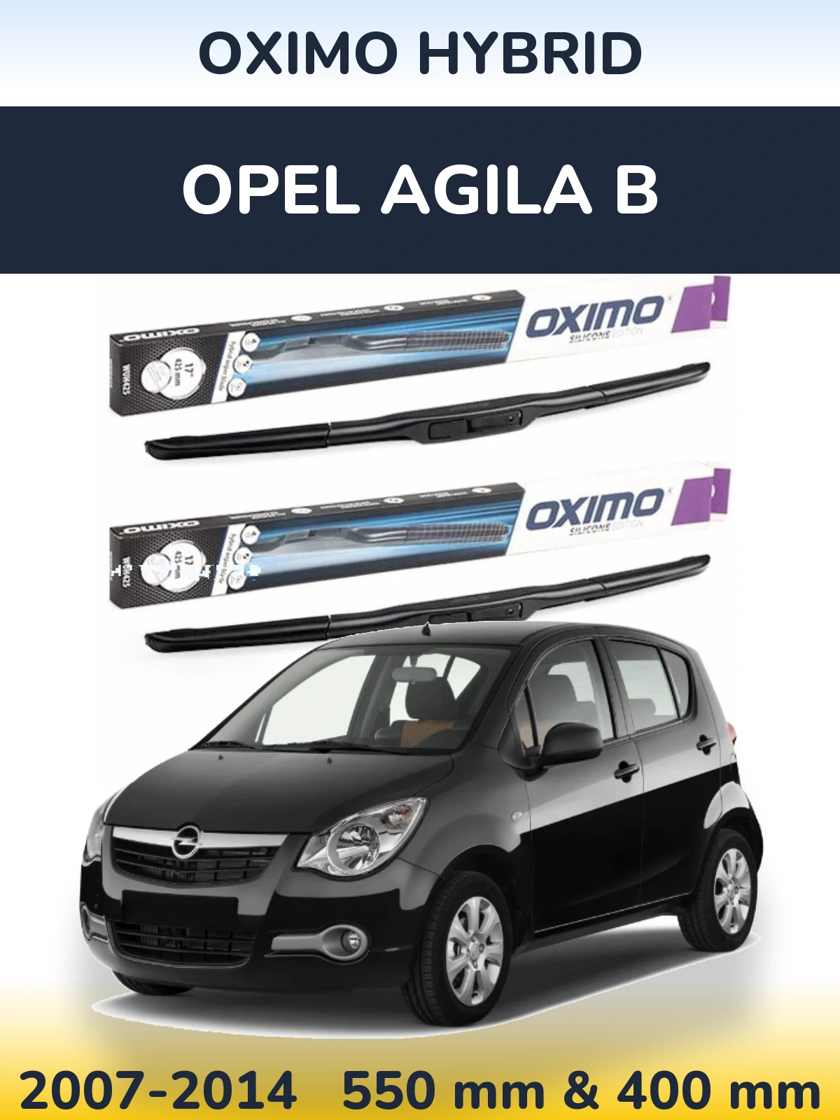 Ștergătoare Oximo Hybrid pentru Opel Agila B