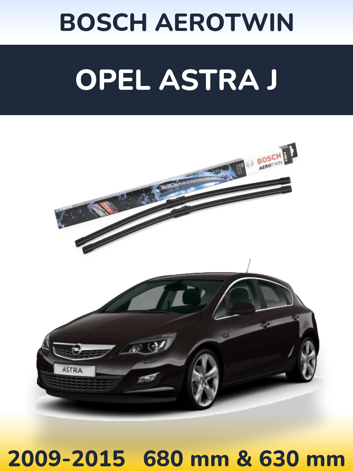 Ștergătoare BOSCH AeroTwin pentru Opel Astra J