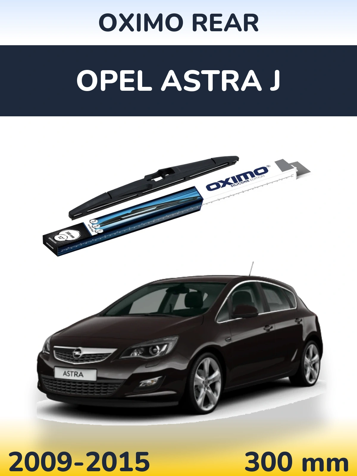 Ștergătoare Oximo Rear pentru Opel Astra J