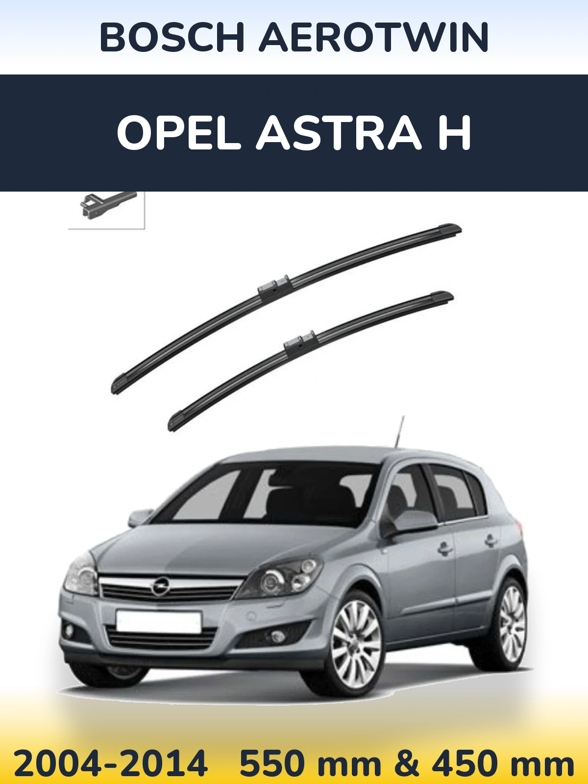 Ștergătoare BOSCH AeroTwin pentru Opel Astra H