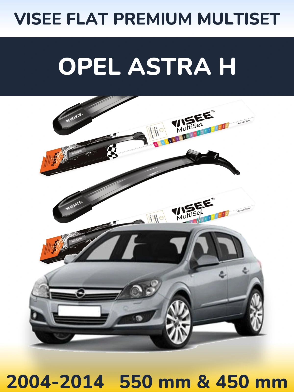 Ștergătoare VISEE FLAT PREMIUM MultiSet pentru Opel Astra H
