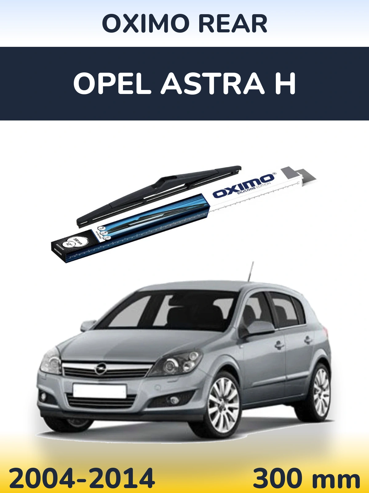 Ștergătoare Oximo Rear pentru Opel Astra H