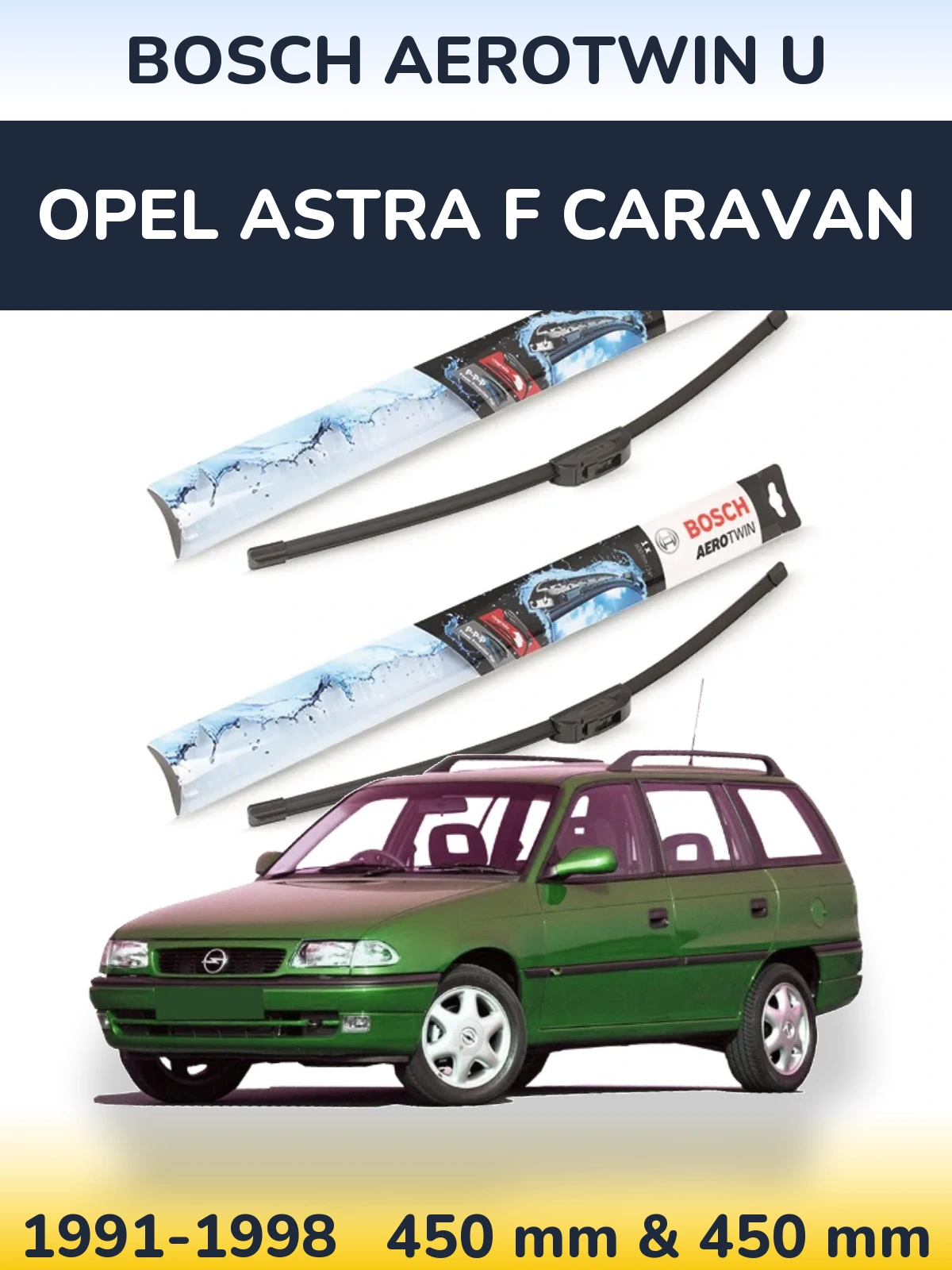 Ștergătoare BOSCH AeroTwin U pentru Opel Astra F Caravan