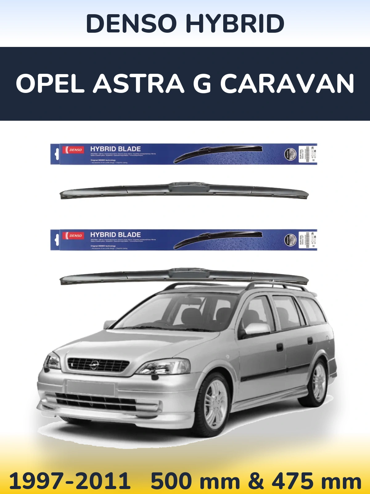 Front wiper blade set Denso Hybrid 500 & 475 mm for Opel Astra G Caravan 1997-2011