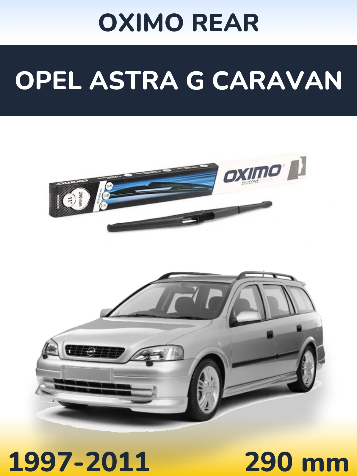 Ștergătoare Oximo Rear pentru Opel Astra G Caravan