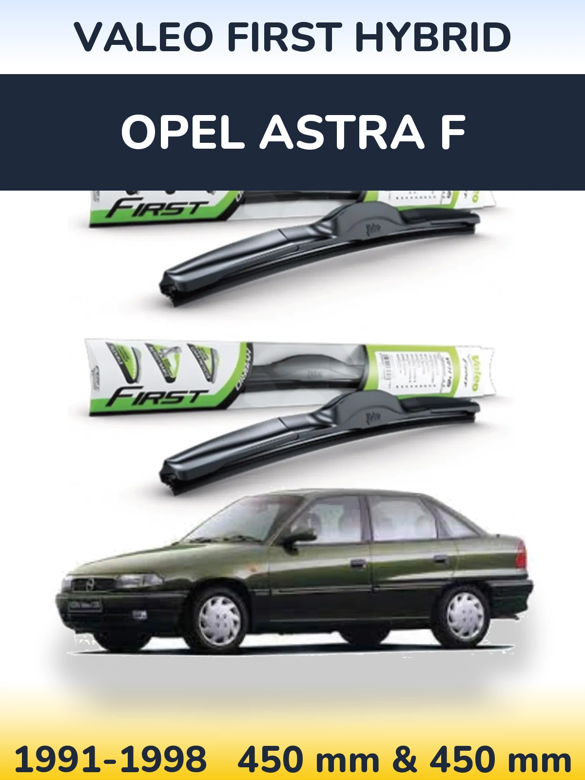 Ștergătoare Valeo First Hybrid pentru Opel Astra F