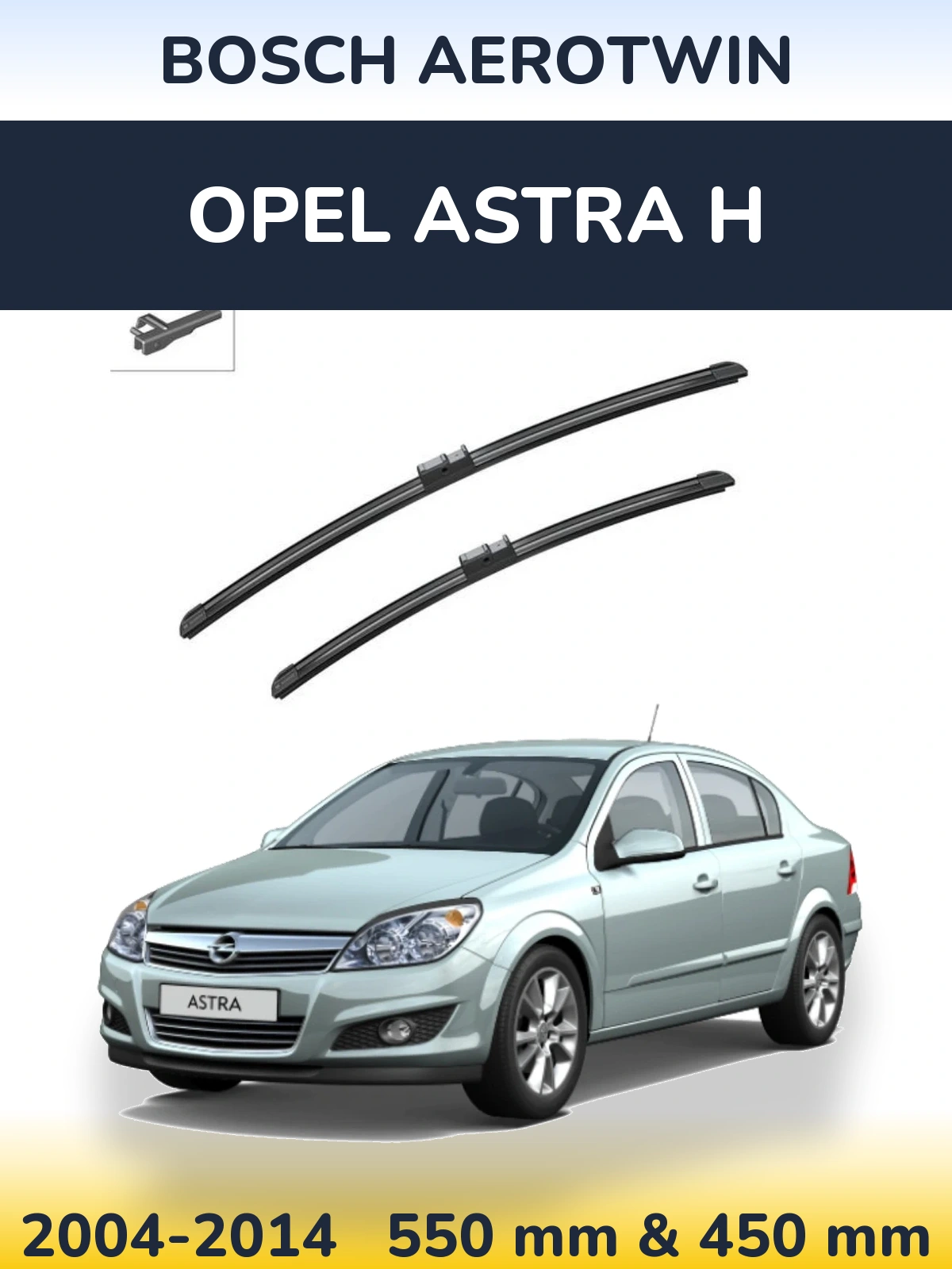 Ștergătoare BOSCH AeroTwin pentru Opel Astra H