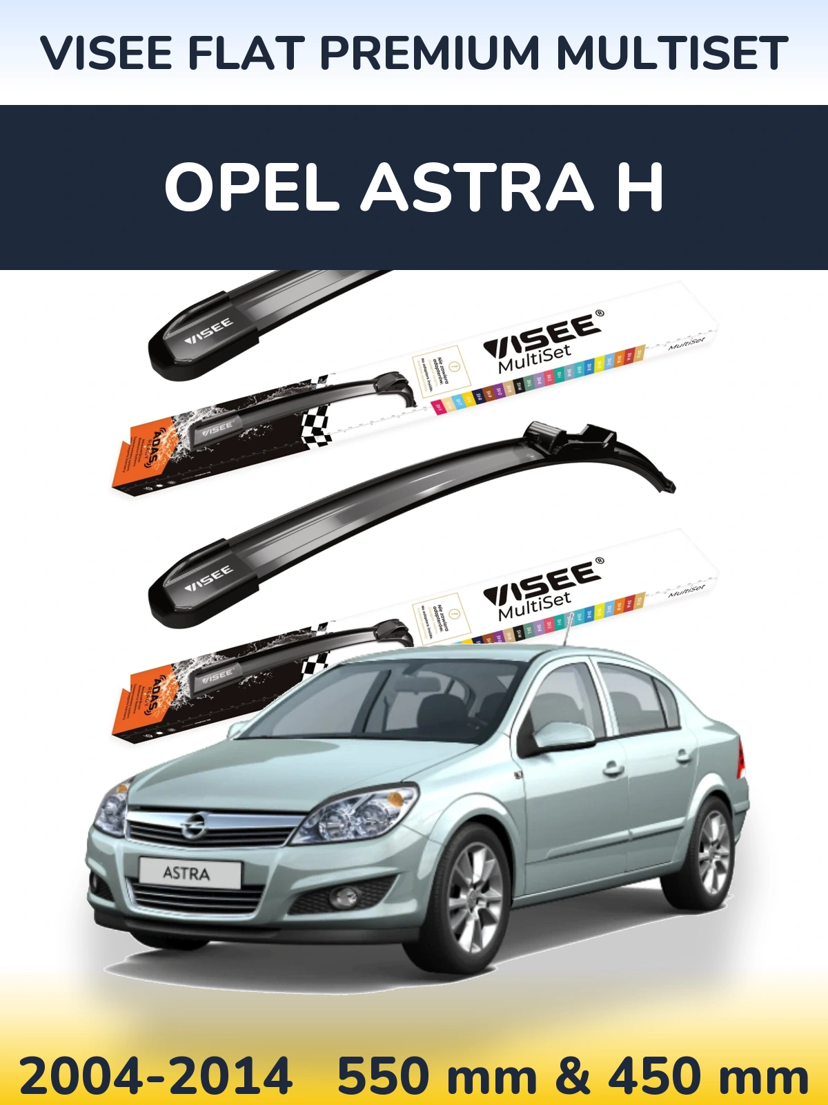 Ștergătoare VISEE FLAT PREMIUM MultiSet pentru Opel Astra H