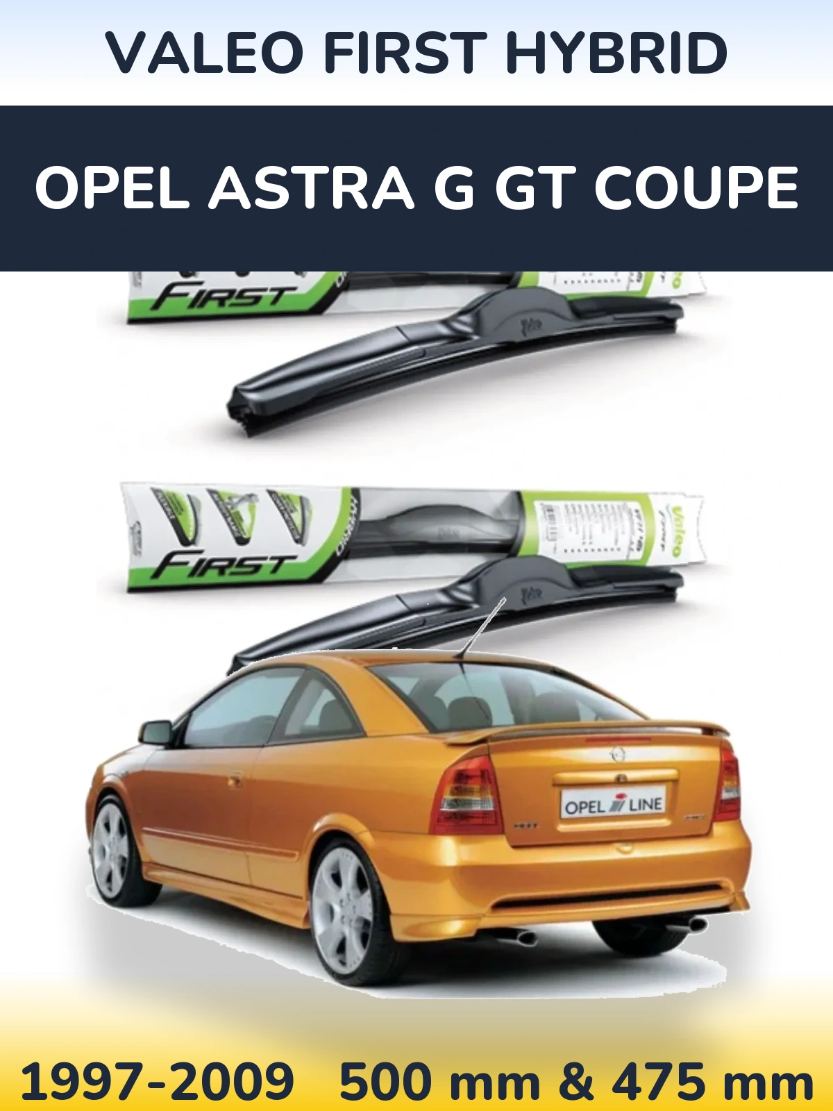 Ștergătoare Valeo First Hybrid pentru Opel Astra G GT coupe