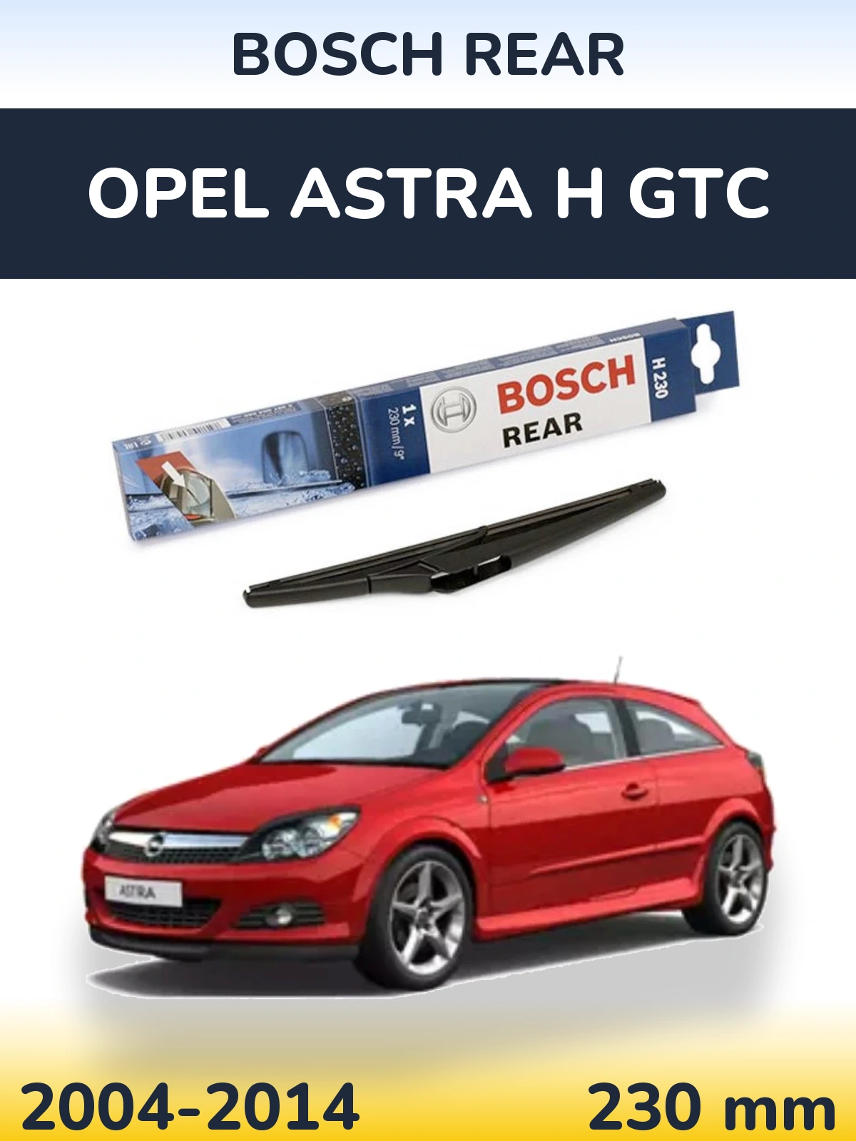 Ștergătoare BOSCH Rear pentru Opel Astra H GTC