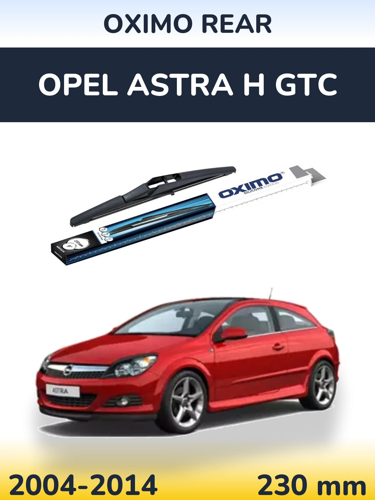 Ștergătoare Oximo Rear pentru Opel Astra H GTC