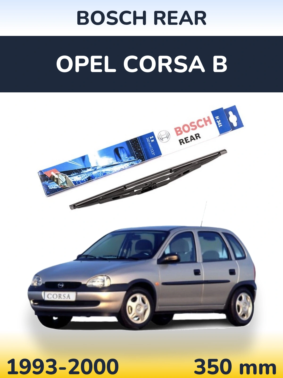 Ștergătoare BOSCH Rear pentru Opel Corsa B