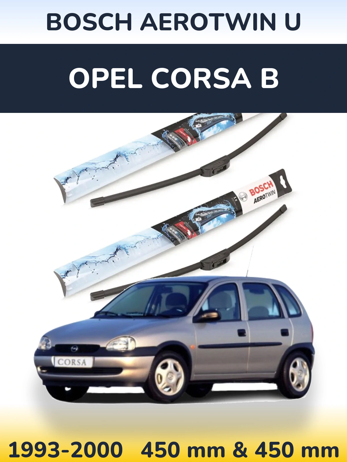 Ștergătoare BOSCH AeroTwin U pentru Opel Corsa B