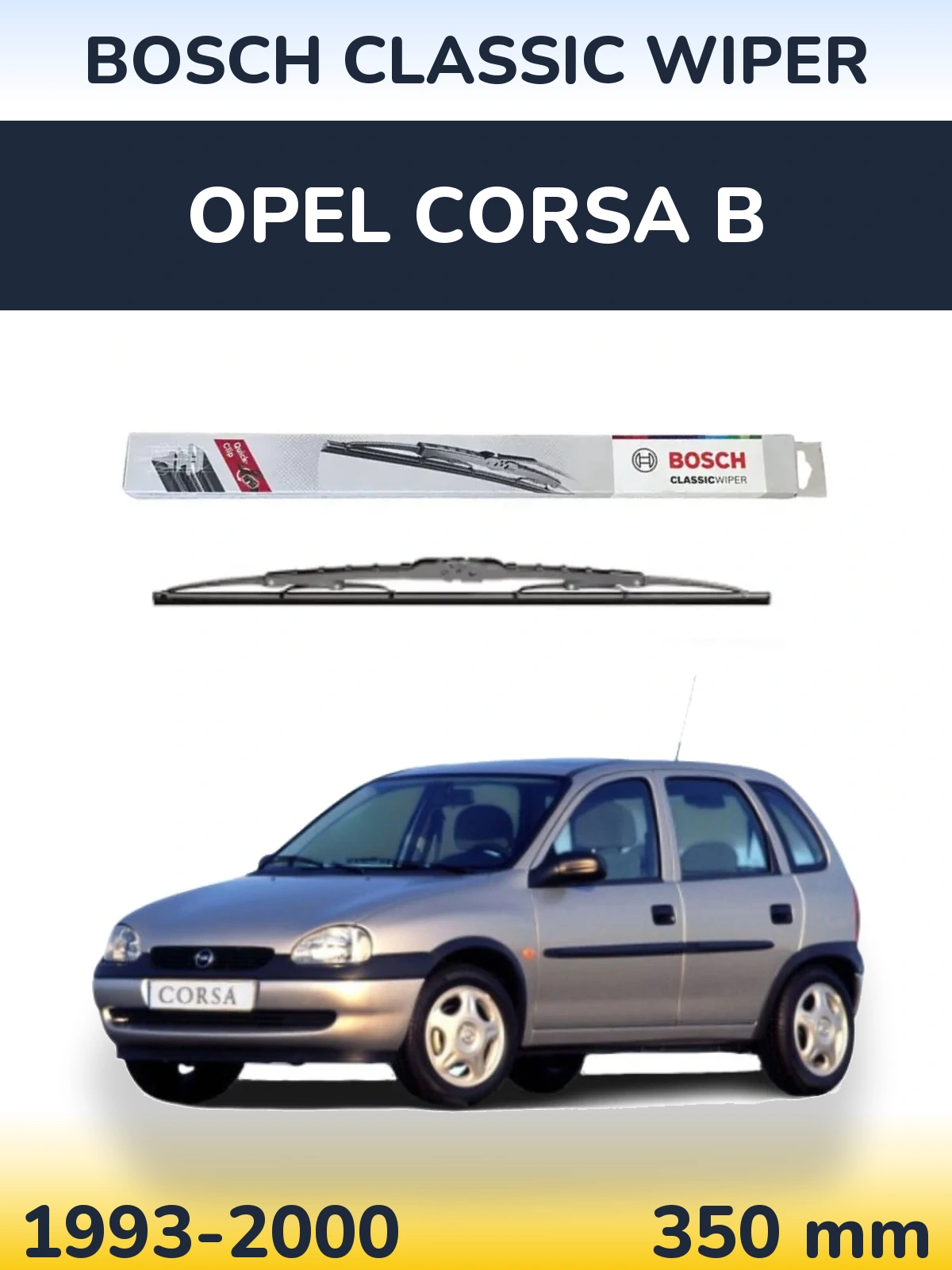 Ștergătoare BOSCH Classic Wiper pentru Opel Corsa B