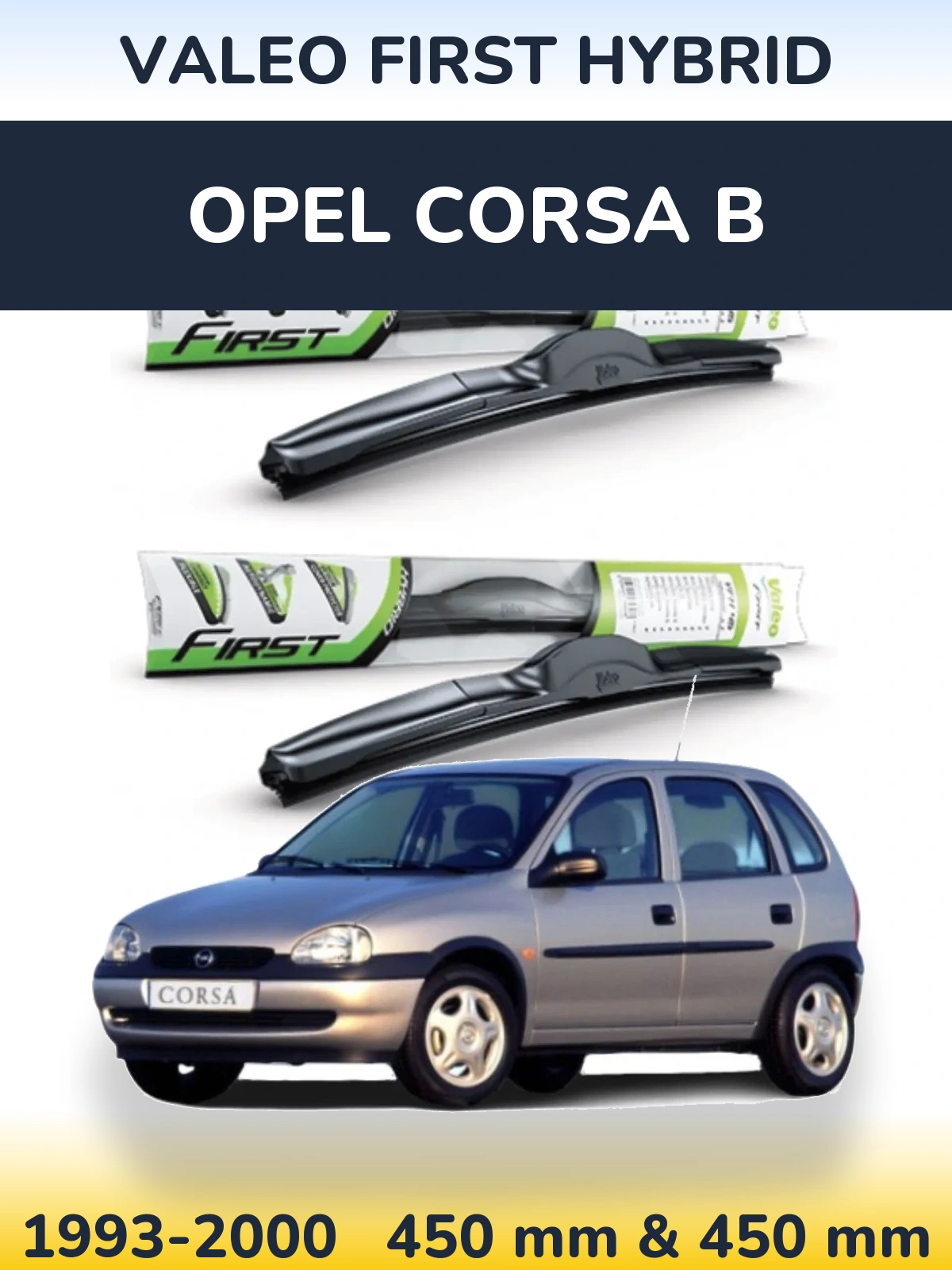 Ștergătoare Valeo First Hybrid pentru Opel Corsa B