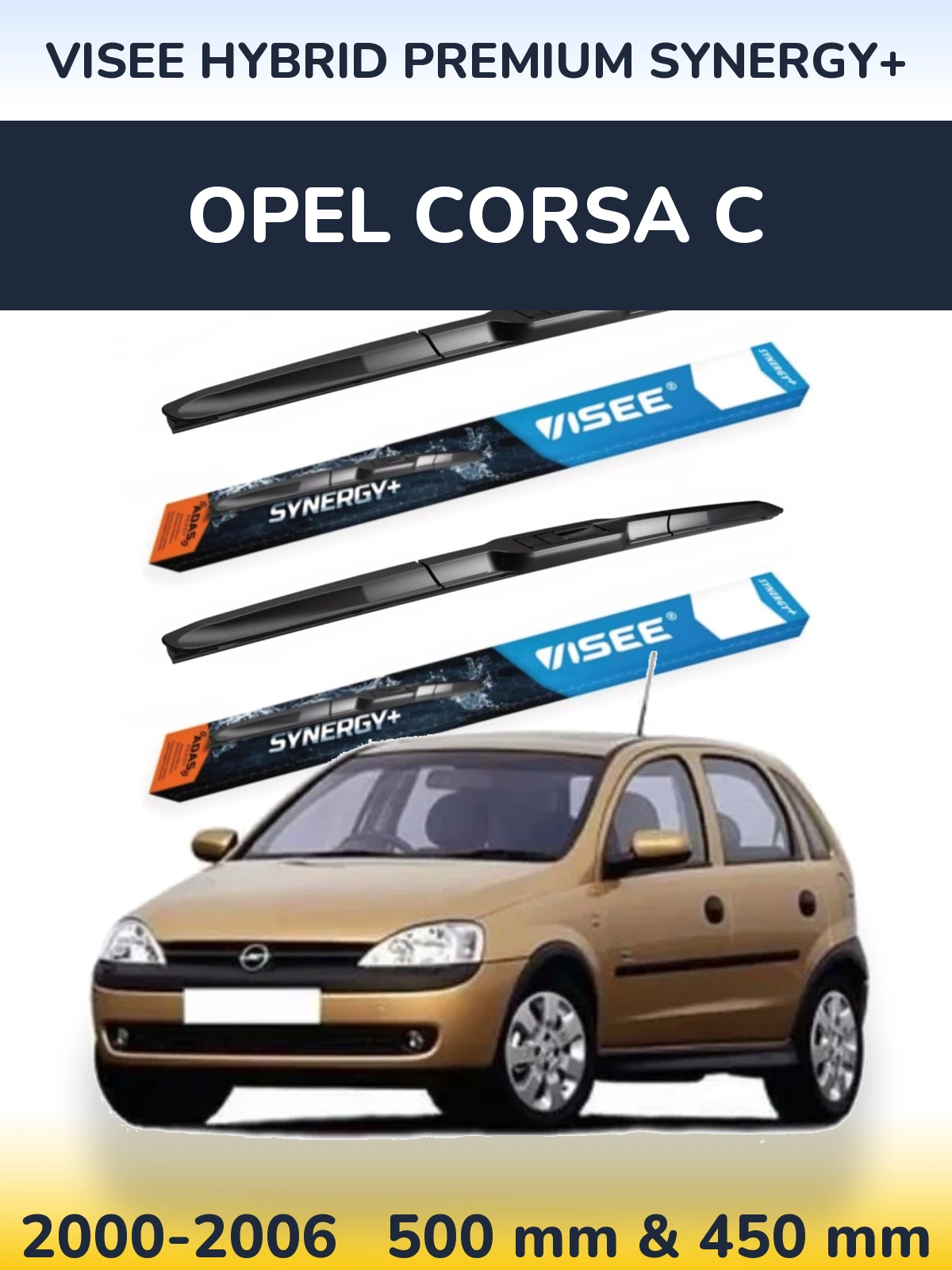 Ștergătoare VISEE HYBRID PREMIUM SYNERGY+ pentru Opel Corsa C