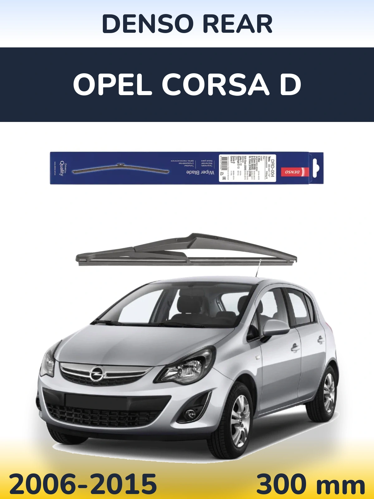 Ștergătoare Denso Rear pentru Opel Corsa D