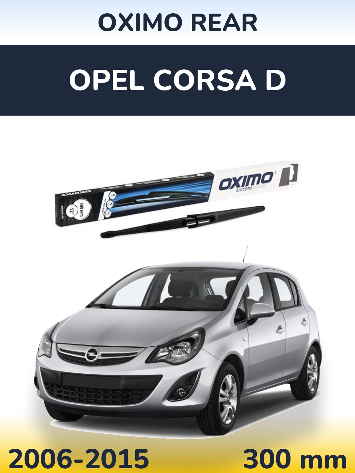 Ștergătoare Oximo Rear pentru Opel Corsa D