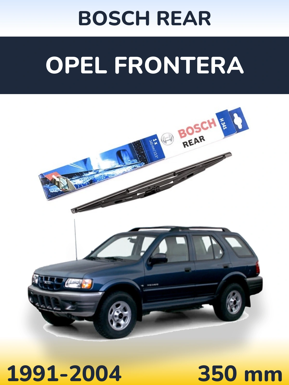 Ștergătoare BOSCH Rear pentru Opel Frontera