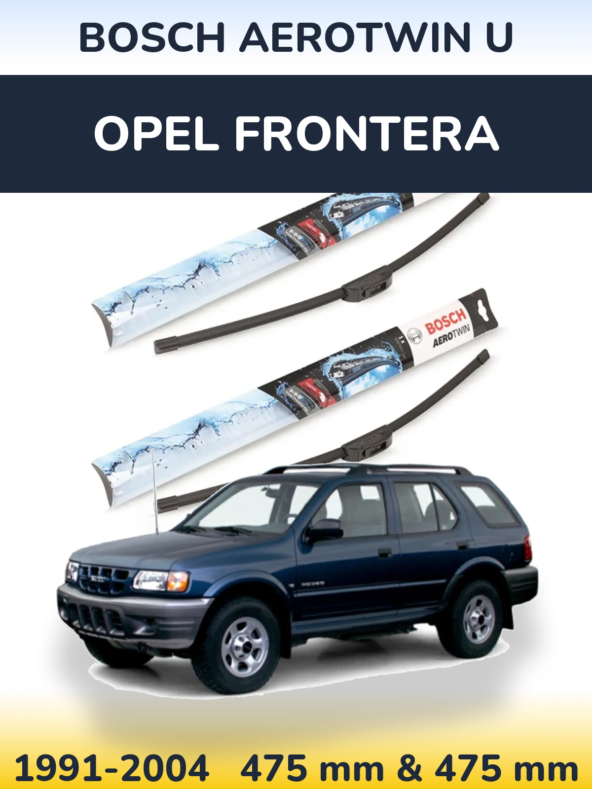 Ștergătoare BOSCH AeroTwin U pentru Opel Frontera