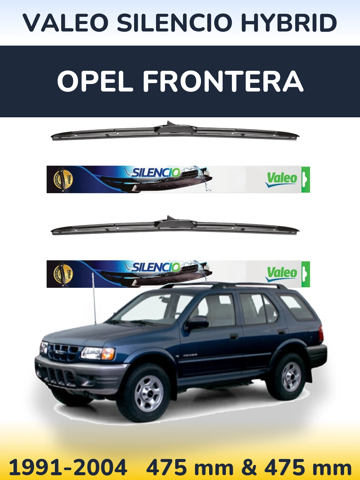 Ștergătoare Valeo Silencio Hybrid pentru Opel Frontera