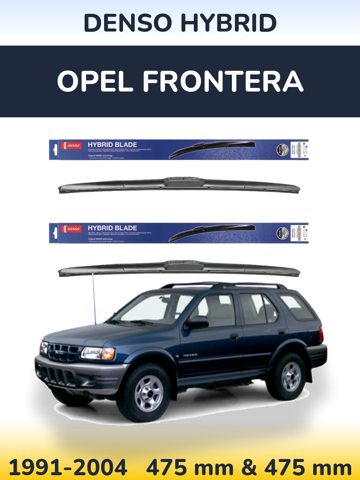 Ștergătoare Denso Hybrid pentru Opel Frontera