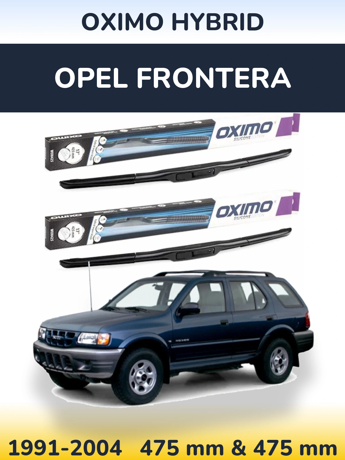 Ștergătoare Oximo Hybrid pentru Opel Frontera