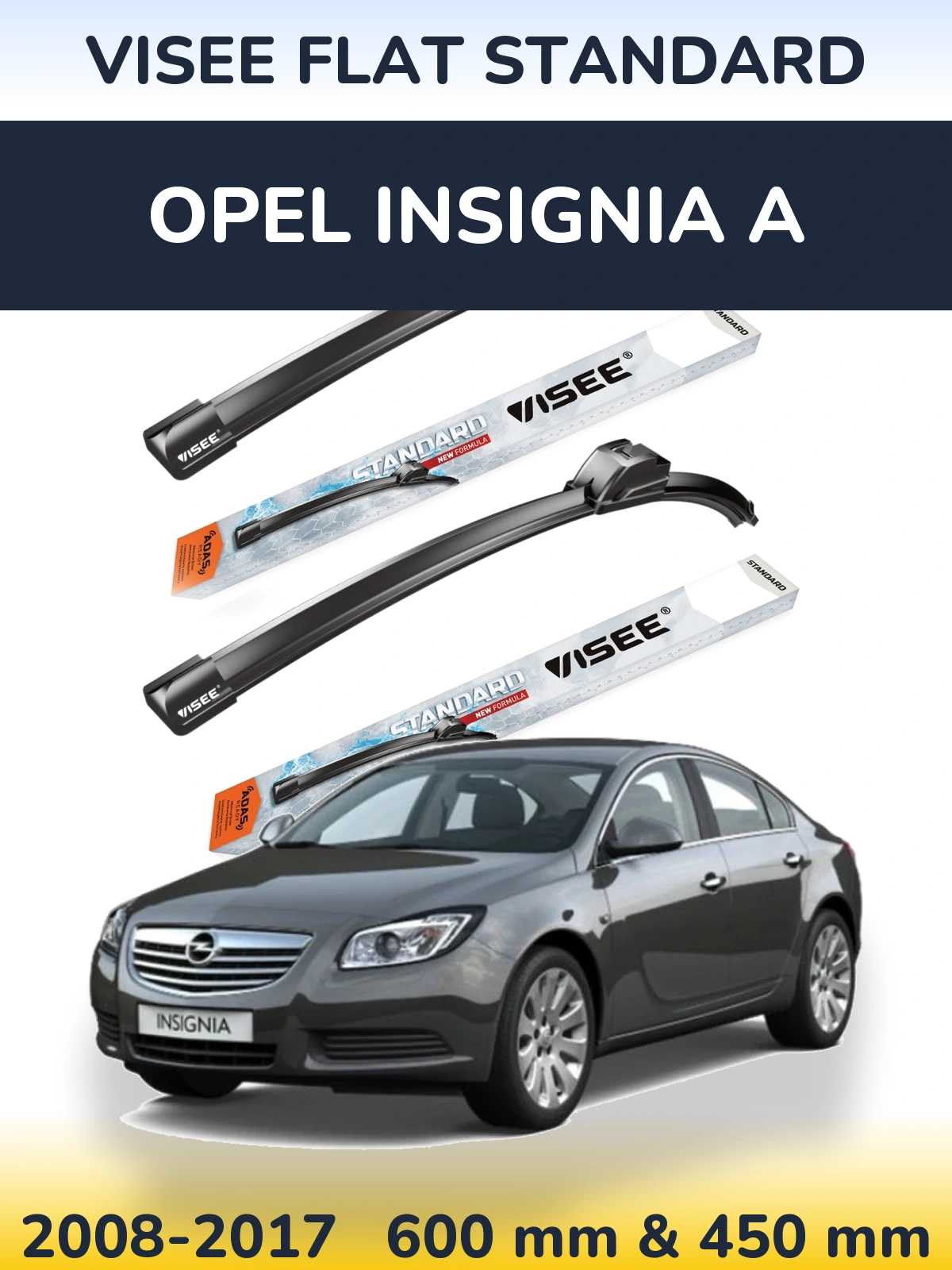 Ștergătoare VISEE FLAT STANDARD pentru Opel Insignia A