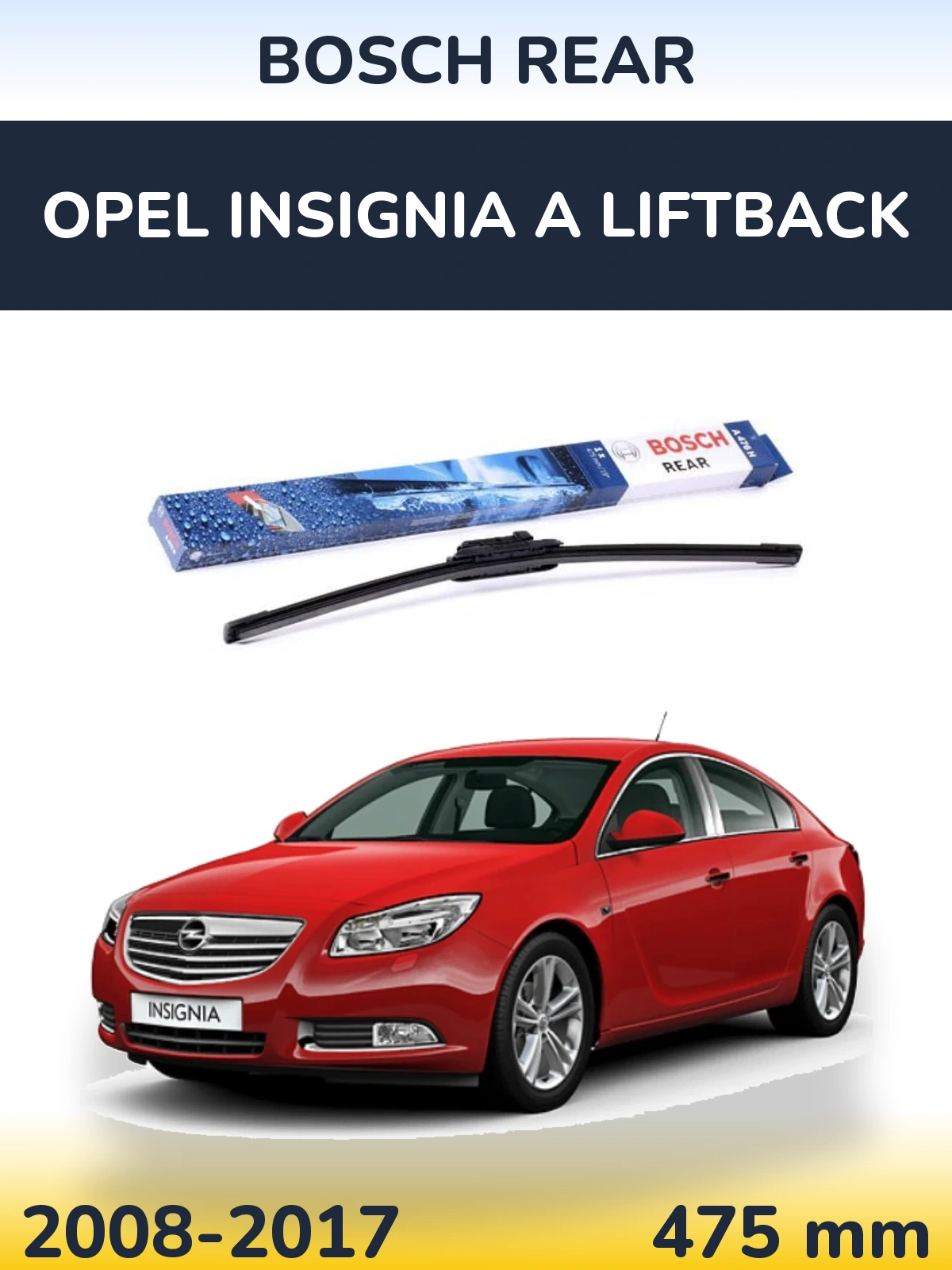 Ștergătoare BOSCH Rear pentru Opel Insignia A liftback