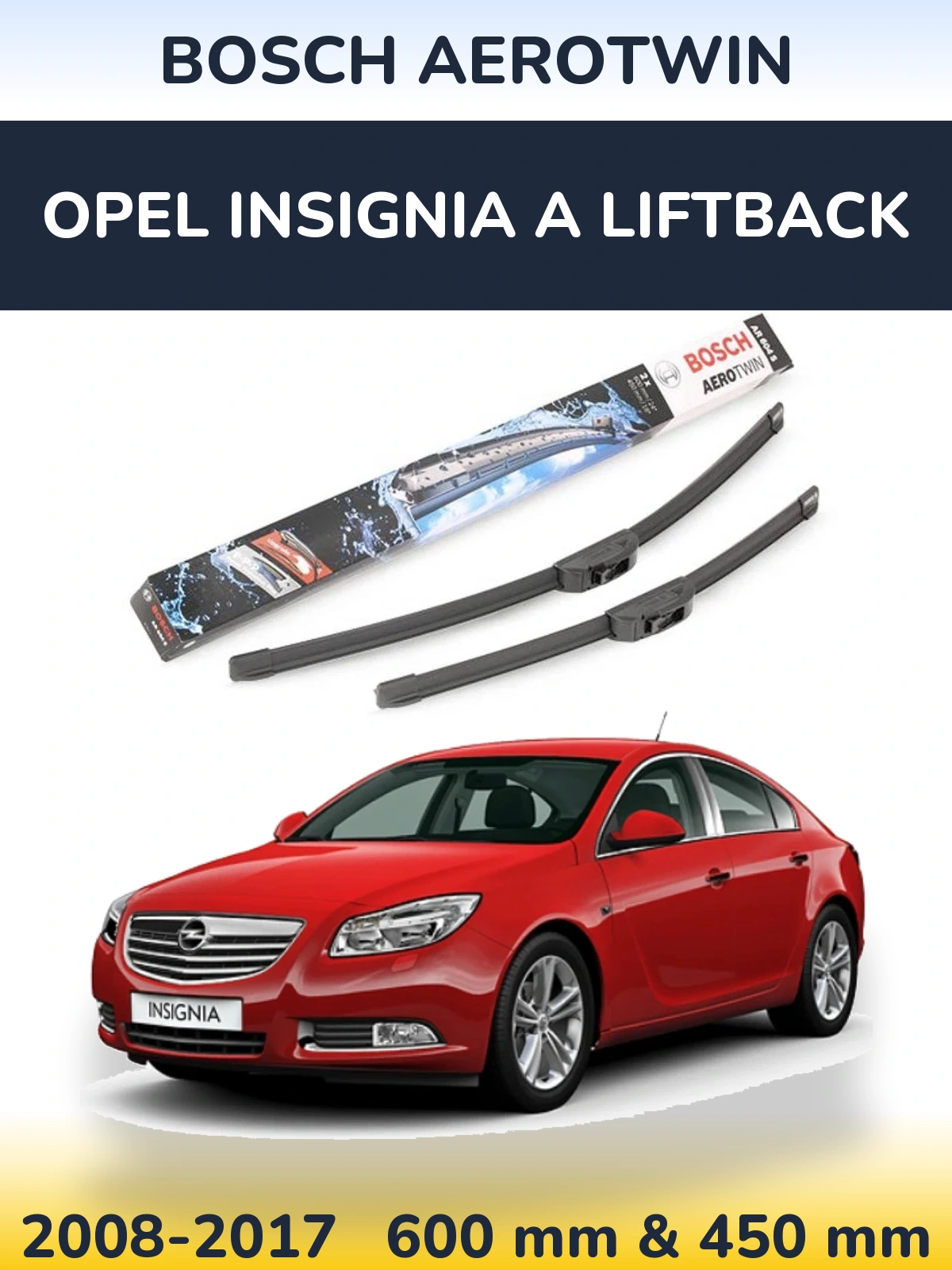 Ștergătoare BOSCH AeroTwin pentru Opel Insignia A liftback